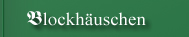 Blockhäuschen